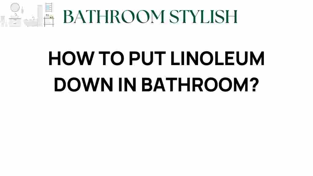 how-to-put-linoleum-down-in-bathroom