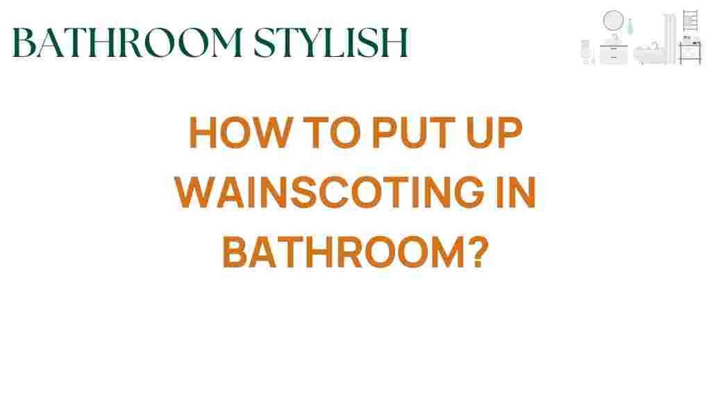put-up-wainscoting-bathroom