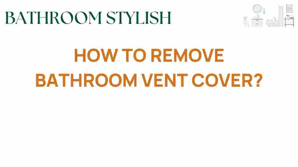 bathroom-vent-cover-removal