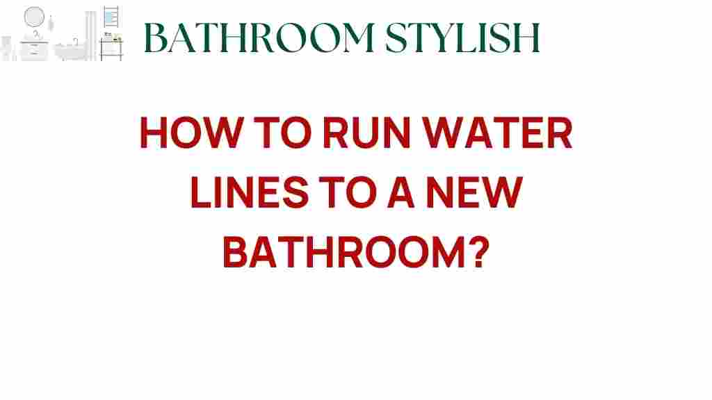 running-water-lines-new-bathroom