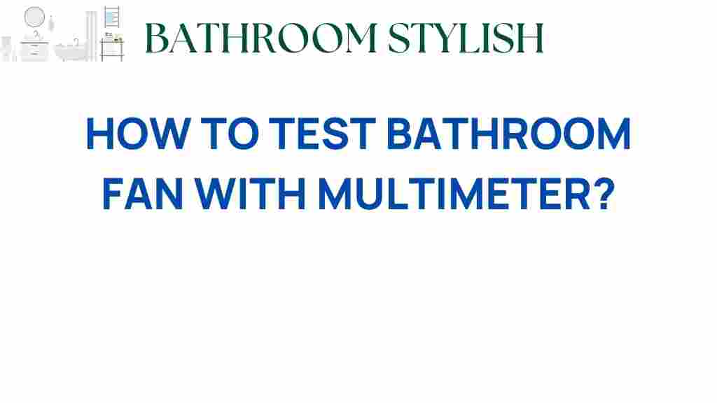 how-to-test-bathroom-fan-with-multimeter