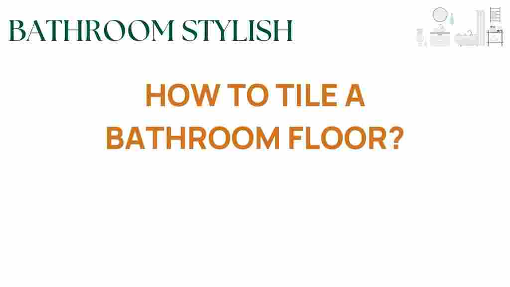 how-to-tile-a-bathroom-floor