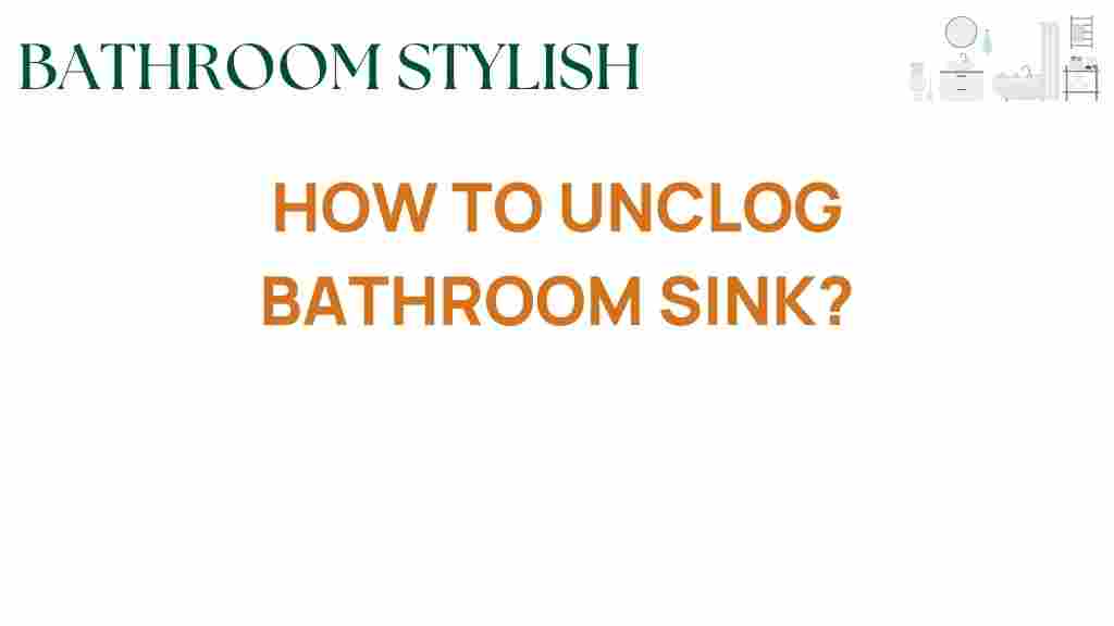 unclog-bathroom-sink-simple-tricks