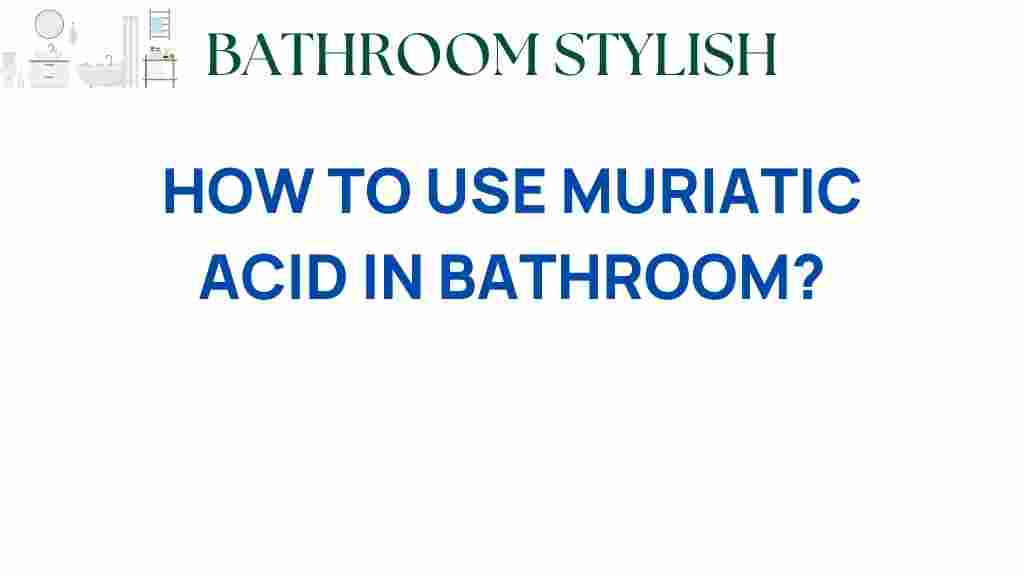 how-to-use-muriatic-acid-bathroom