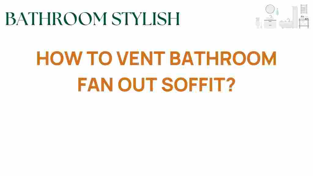 vent-bathroom-fan-out-soffit