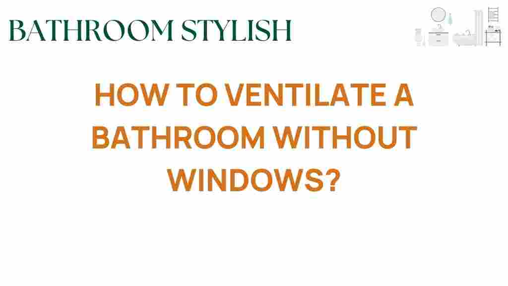 ventilate-bathroom-without-windows