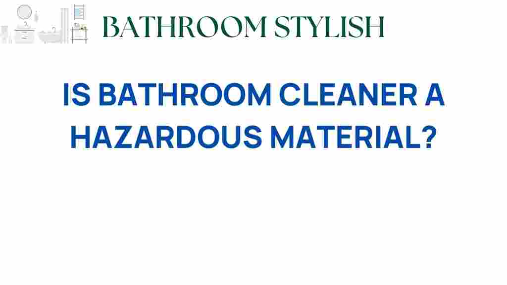 is-bathroom-cleaner-hazardous-material