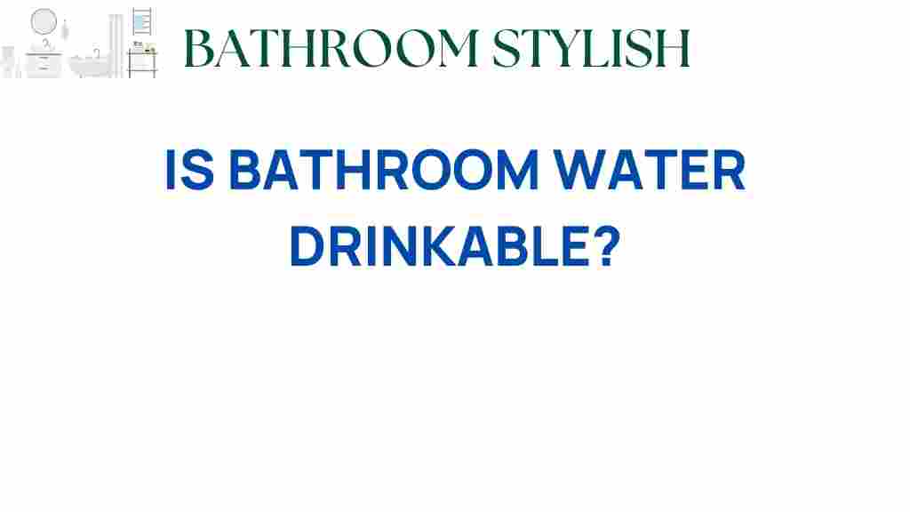 is-bathroom-water-drinkable