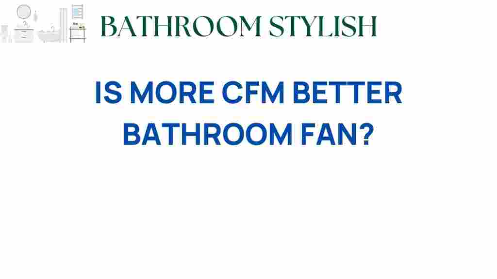 is-more-cfm-better-bathroom-fan