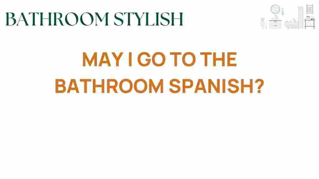may-i-go-to-the-bathroom-spanish