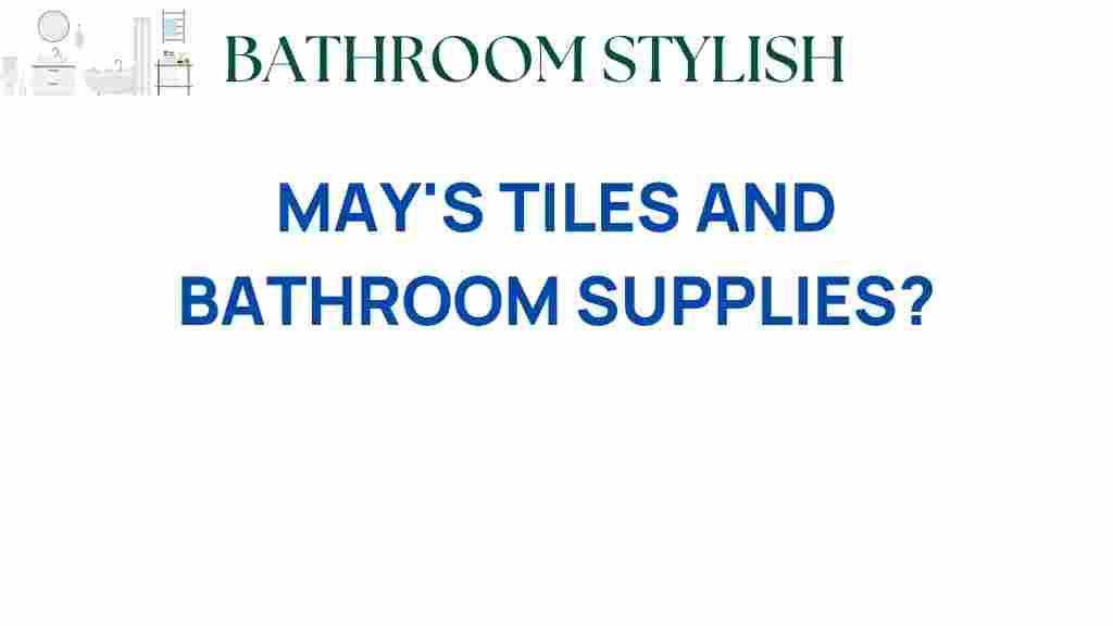 may-tiles-bathroom-supplies