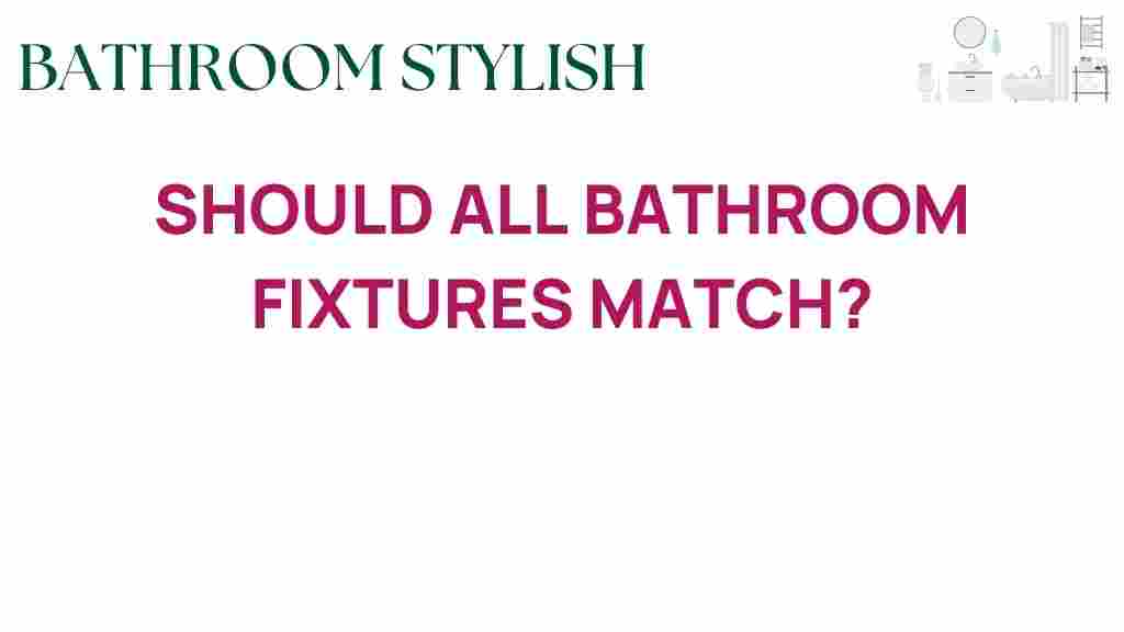 should-all-bathroom-fixtures-match