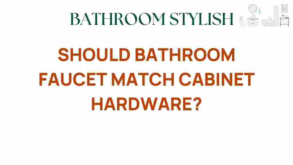 should-bathroom-faucet-match-cabinet-hardware