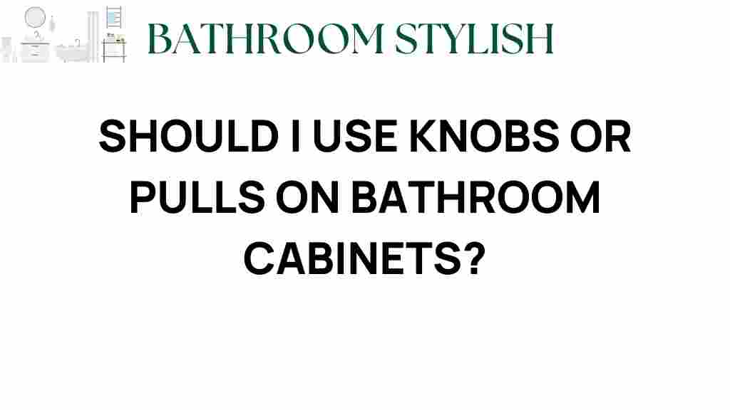 knobs-or-pulls-bathroom-cabinets