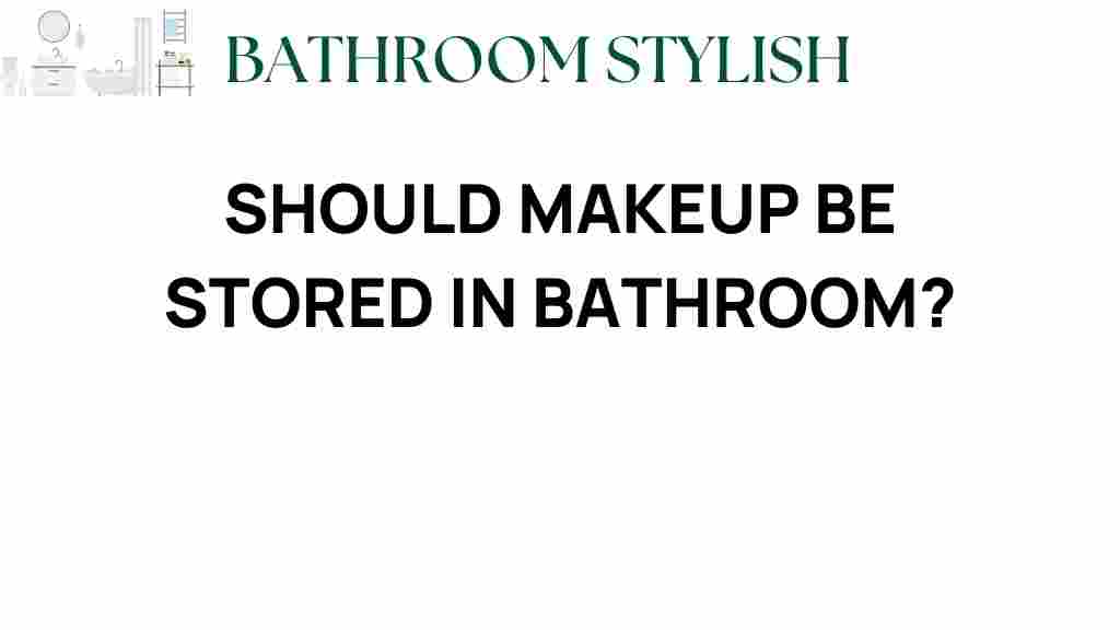 makeup-stored-in-bathroom