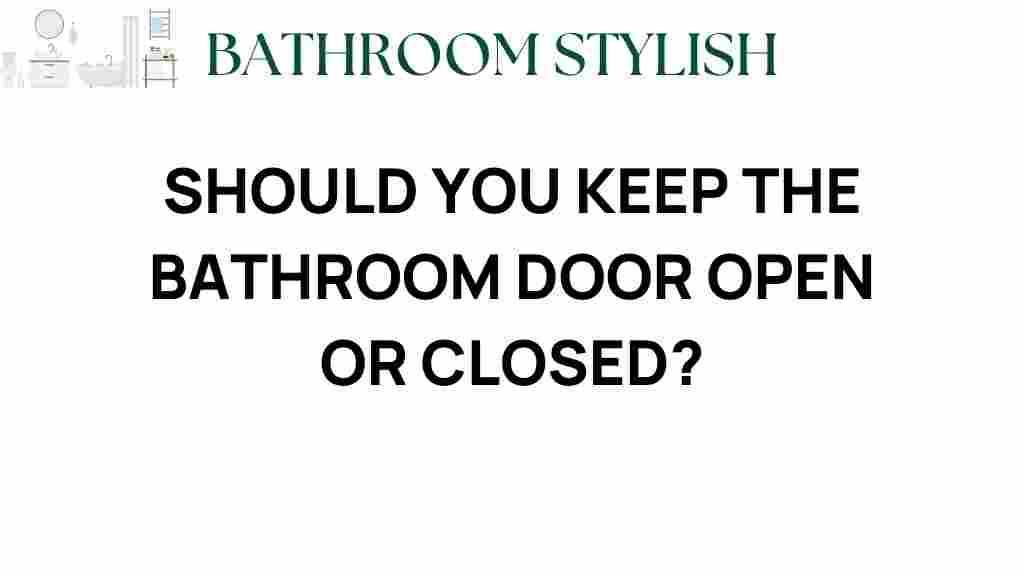bathroom-door-debate-open-or-closed