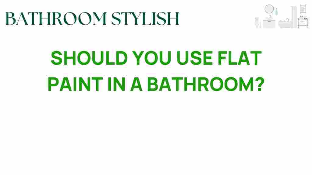 should-you-use-flat-paint-in-a-bathroom