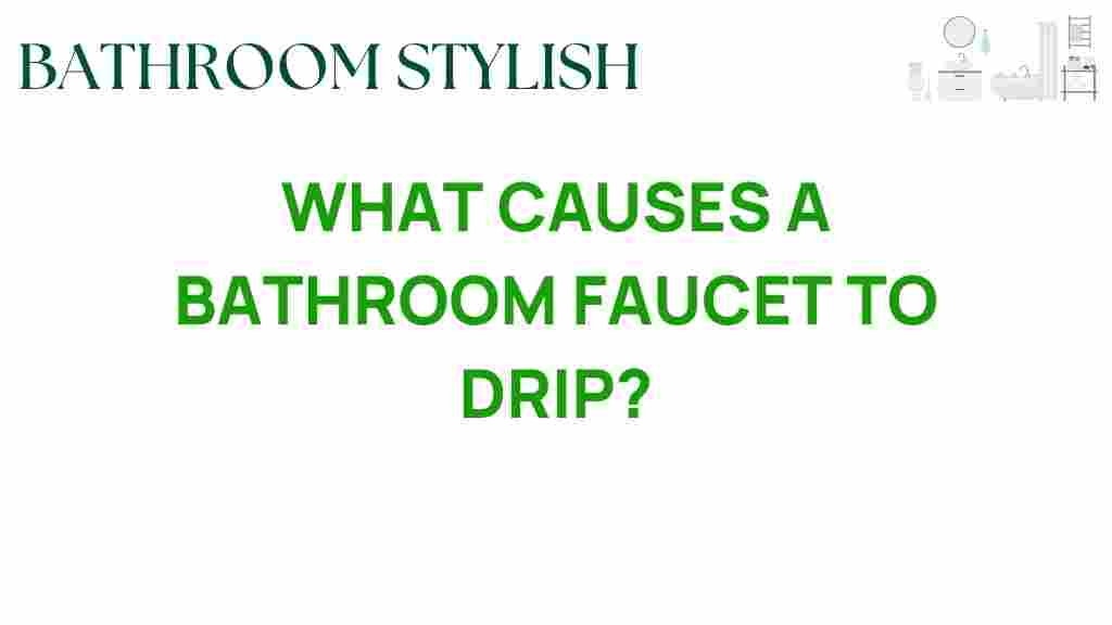 what-causes-bathroom-faucet-drip