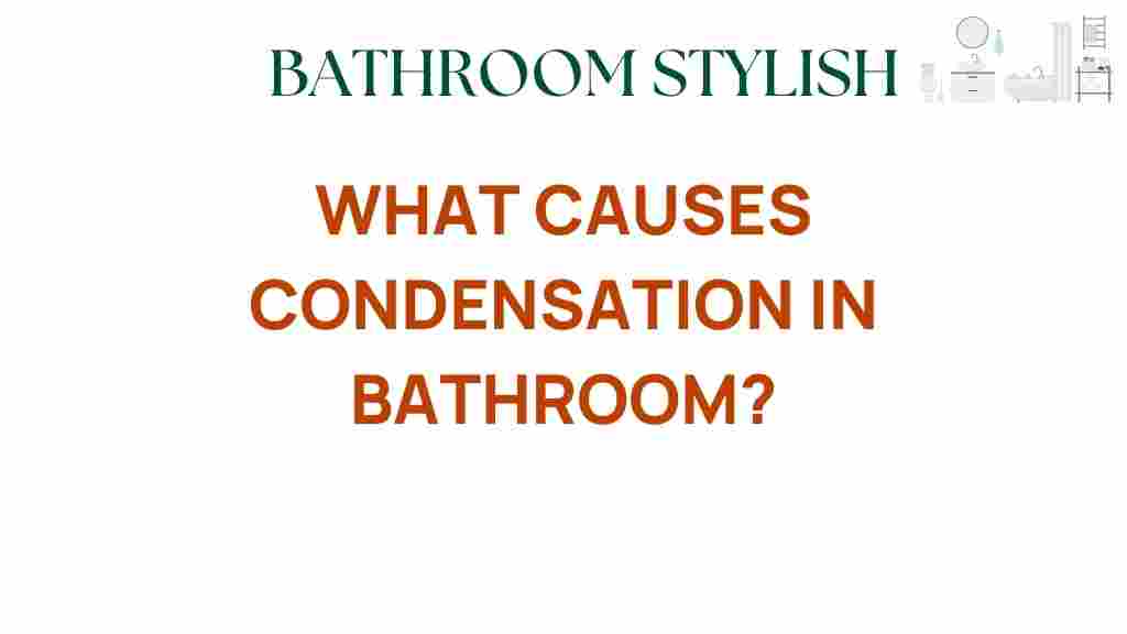 what-causes-condensation-in-bathroom