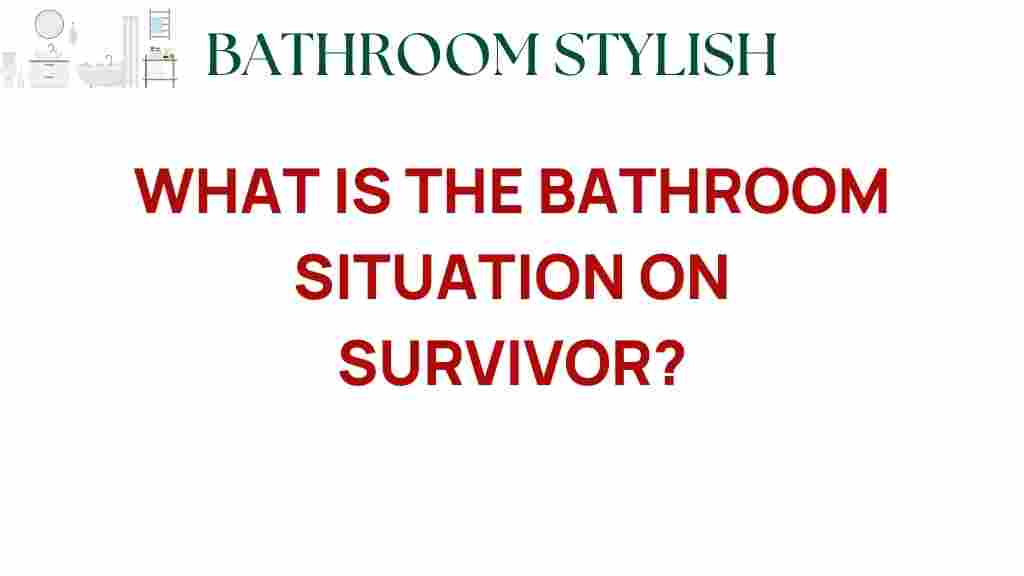 bathroom-situation-on-survivor