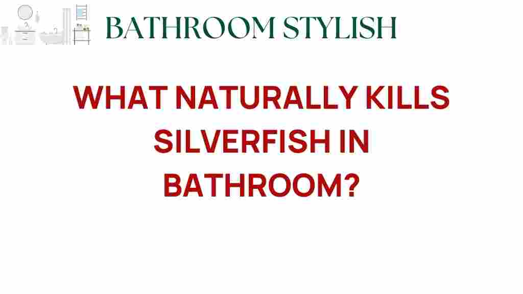 what-naturally-kills-silverfish-bathroom