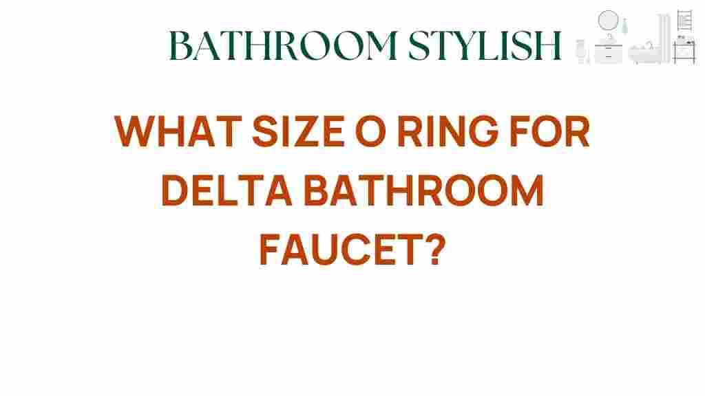 what-size-o-ring-for-delta-bathroom-faucet
