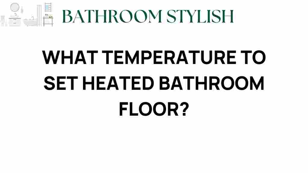heated-bathroom-floor-temperature