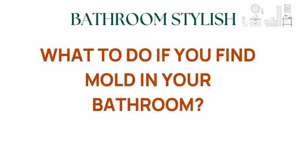 what-to-do-if-you-find-mold-in-your-bathroom