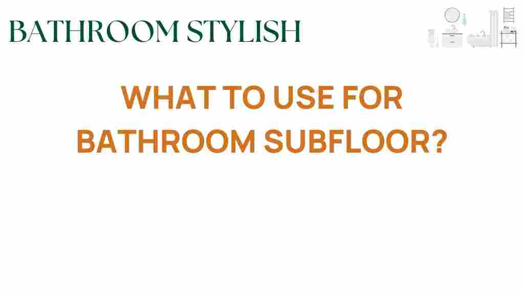 what-to-use-for-bathroom-subfloor
