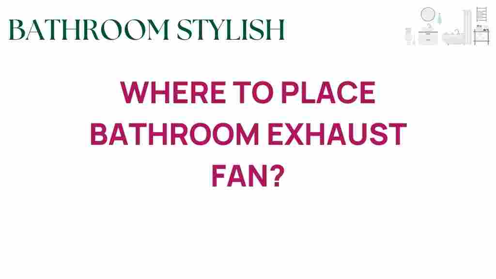 bathroom-exhaust-fan-placement