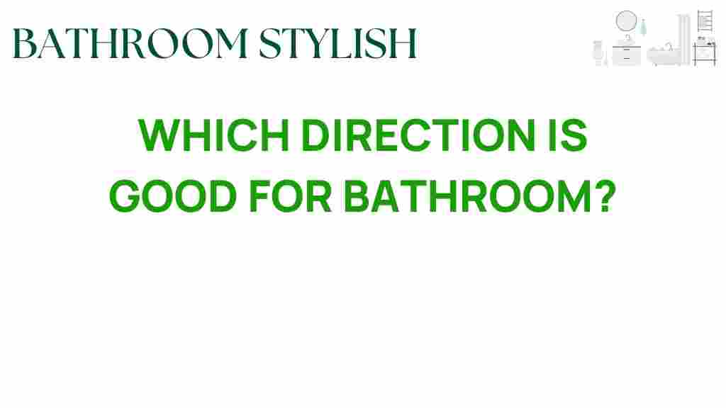 which-direction-good-bathroom
