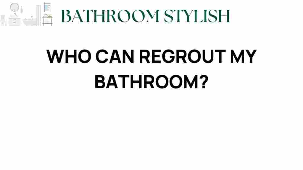 who-can-regrount-my-bathroom