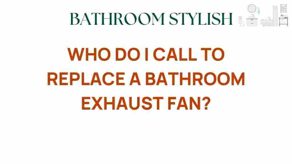 who-do-i-call-to-replace-bathroom-exhaust-fan