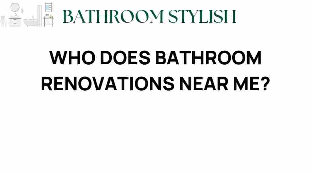 who-does-bathroom-renovations-near-me