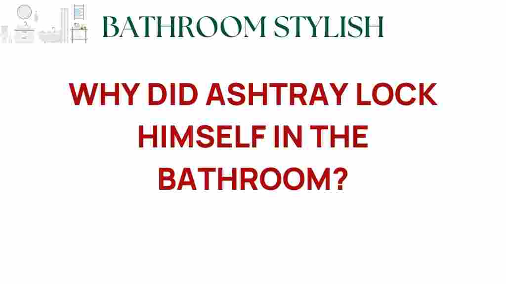 ashtay-lock-bathroom-mystery