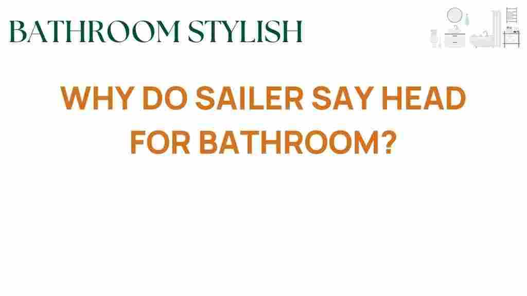 why-do-sailors-say-head-bathroom