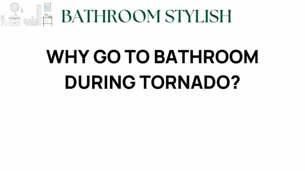 why-go-bathroom-during-tornado