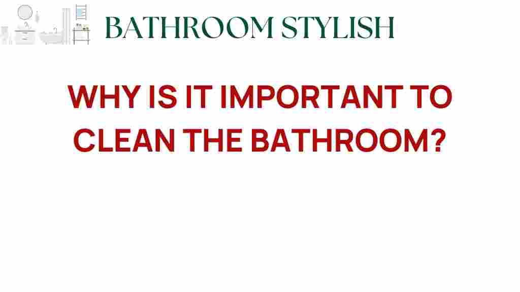 cleaning-the-bathroom-importance