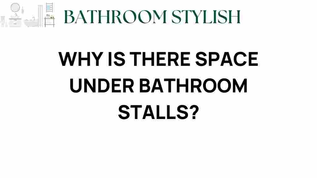 why-space-under-bathroom-stalls