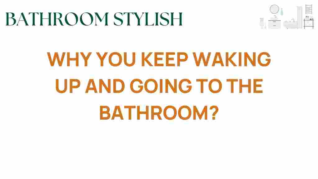 why-you-keep-waking-up-bathroom